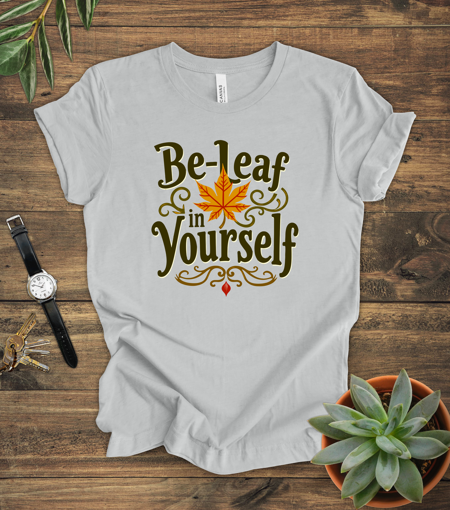 "Be-Leaf In Yourself" Tee
