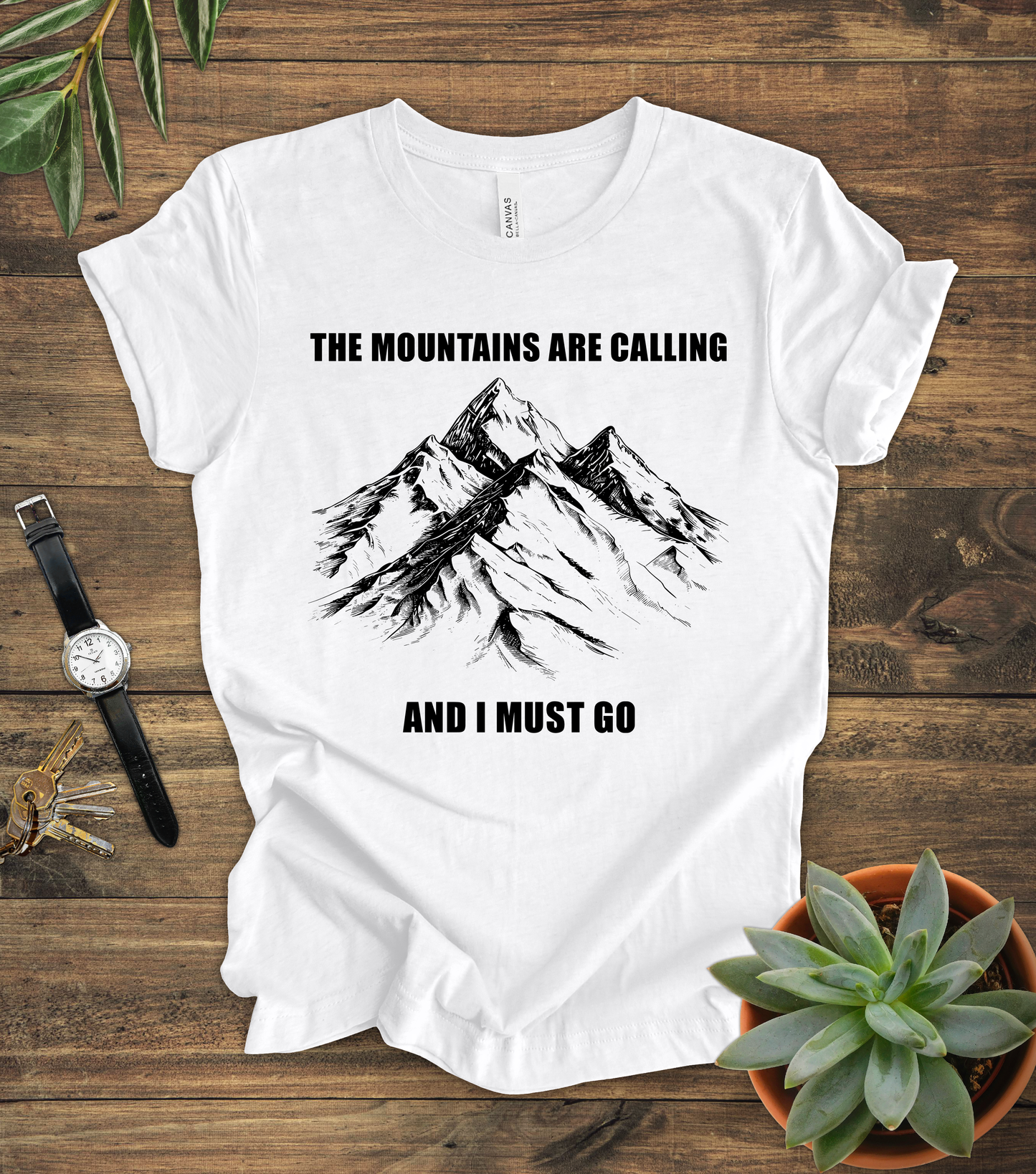 "Mountains Are Calling And I Must Go" Tee