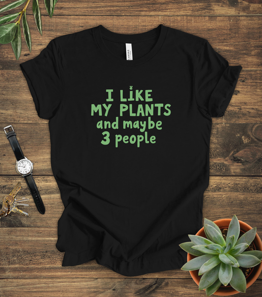 "I Like My Plants" Tee