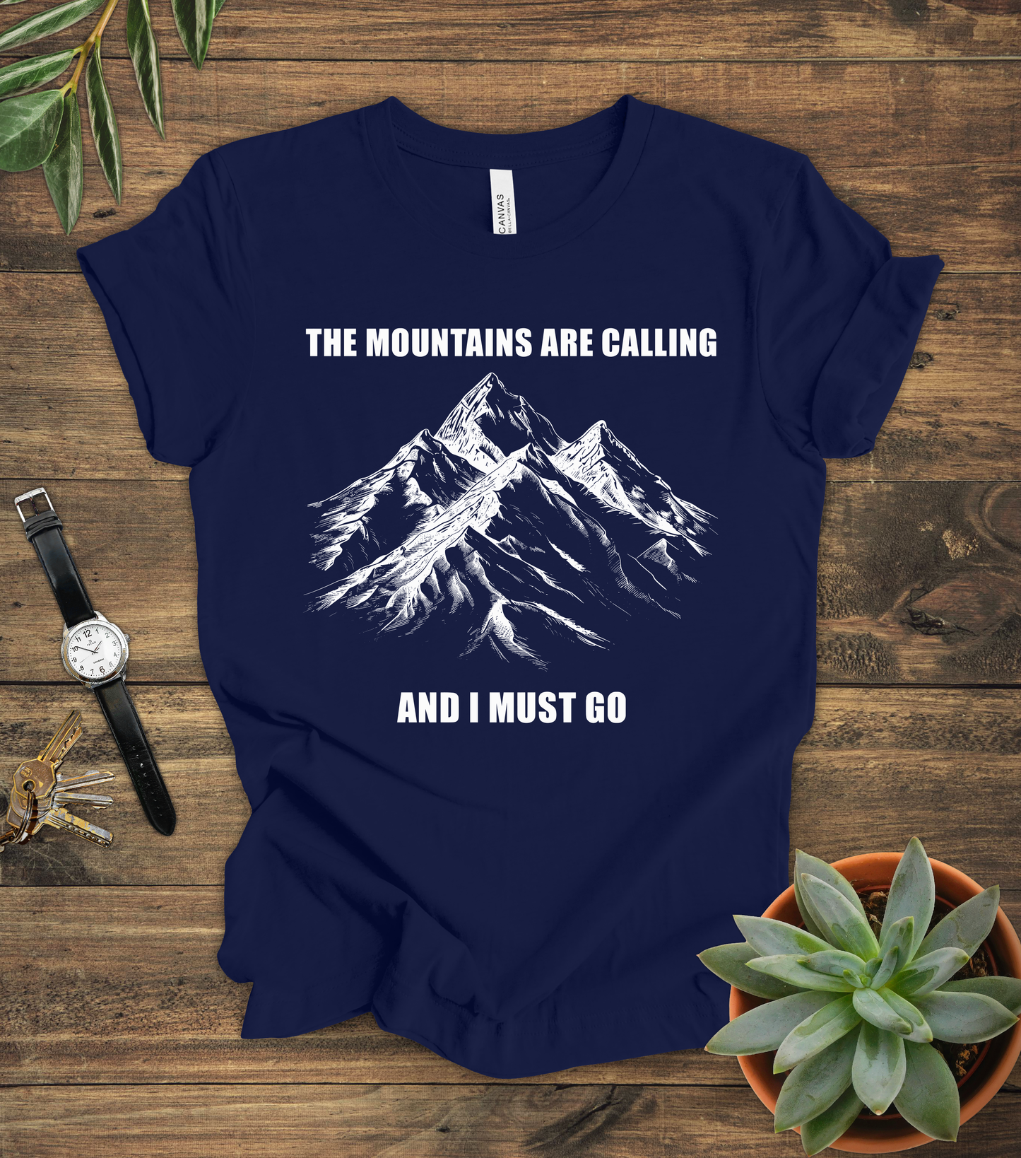 "Mountains Are Calling And I Must Go" Tee