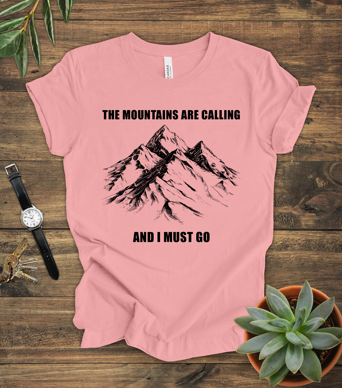 "Mountains Are Calling And I Must Go" Tee