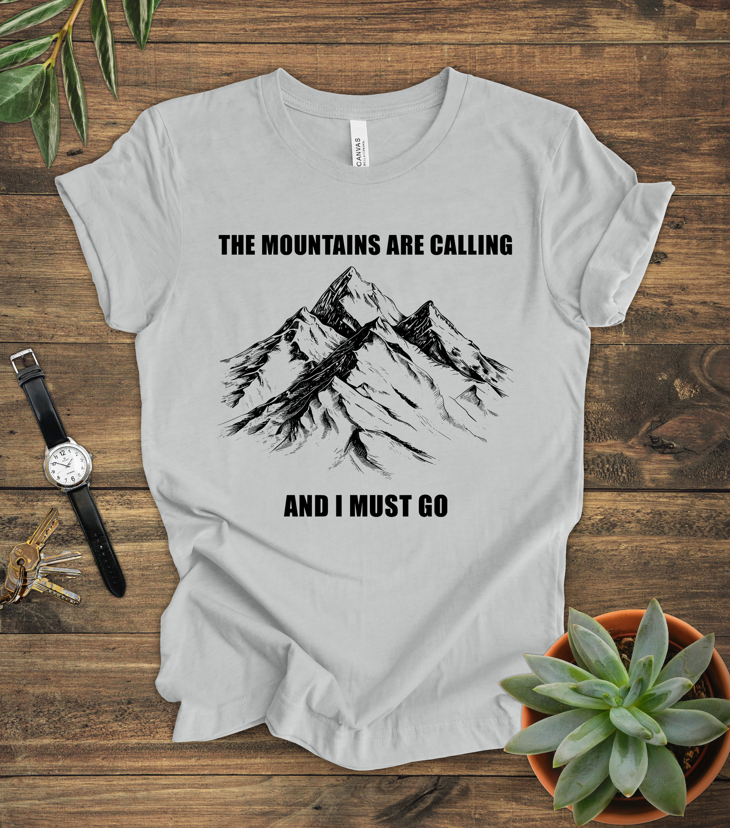 "Mountains Are Calling And I Must Go" Tee